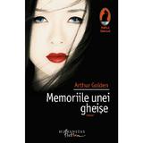 Memoriile Unei Gheise - Arthur Golden