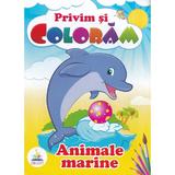 Animale marine. Privim si coloram, editura Pegas