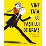 Vine Tata, Cu Pasii Lui De Urias - Nadine Brun-cosme
