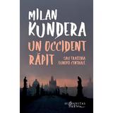 Un Occident Rapit Sau Tragedia Europei Centrale - Milan Kundera