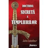 Doctrina Secreta a Templierilor - Jules Loiseleur