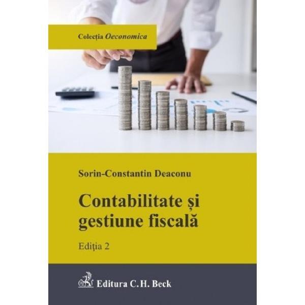 Contabilitate si Gestiune Fiscala Ed.2 - Sorin-constantin Deaconu, Editura C.h. Beck