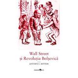 Wall Street si Revolutia Bolsevica - Antony C. Sutton, editura Anacronic