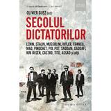 Secolul dictatorilor - Olivier Guez, editura Humanitas