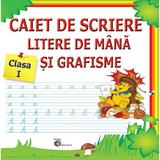 Caiet de scriere litere de mana si grafisme - Clasa 1 - Daniela Costan, editura Carta Atlas