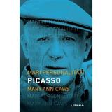 Mari personalitati. Picasso - Mary Ann Caws, editura Litera