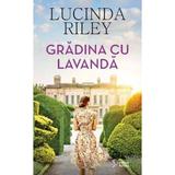 Gradina cu lavanda - Lucinda Riley, editura Litera