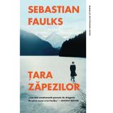 Tara Zapezilor - Sebastian Faulks, editura Litera