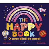 The Happy Book. O carte plina de emotii - Alex Allan, editura All