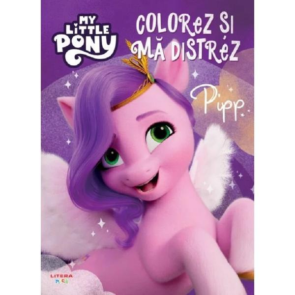 My Little Pony. Colorez si ma distrez. Pipp, editura Litera