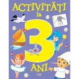 Activitati la 3 ani, editura Litera
