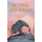 Ultimul urs polar - Hannah Gold, editura Paralela 45