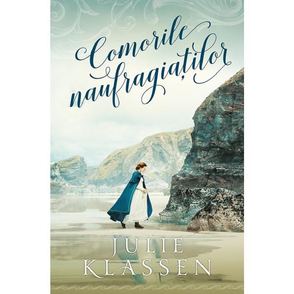 Comorile naufragiatilor - Julie Klassen, editura Casa Cartii