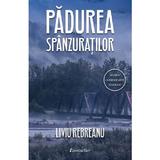 Padurea spanzuratilor - Liviu Rebreanu, editura Bestseller