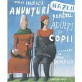 Anunturi hazlii pentru adulti si copii -  Ionela Hadarca, Irina Dobrescu, editura Cartier