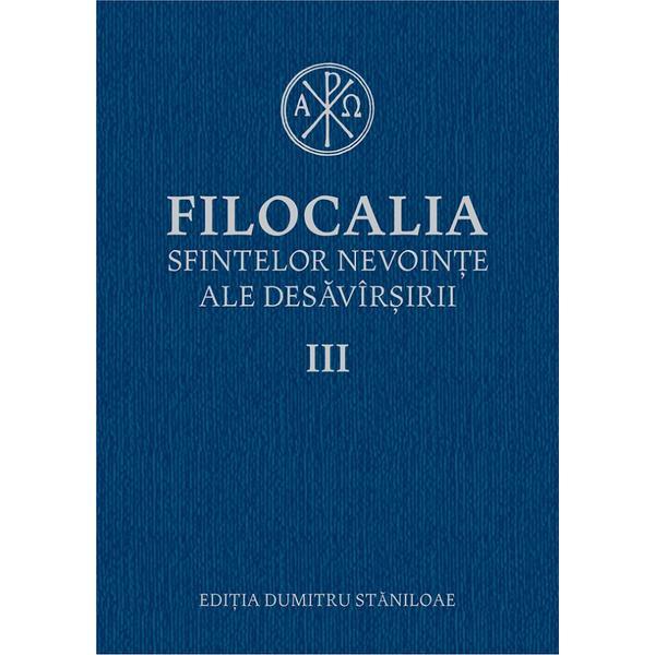 Filocalia 3 Sfintelor nevointe ale desavarsirii - Sfantul Maxim Marturisitorul, editura Humanitas
