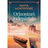 Orizonturi indepartate - Santa Montefiore, editura Litera
