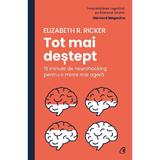 Tot mai destept - Elizabeth R. Ricker, editura Curtea Veche