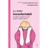 Inconfortabil - A. J. Bond, editura Curtea Veche