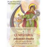 Cumpatarea. Judecatorul virtutilor - Adrian Chiaga, Cristina Chiaga, editura Egumenita