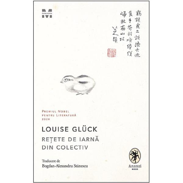 Retete de iarna din colectiv - Louise Gluck, editura Pandora