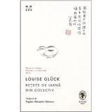 Retete de iarna din colectiv - Louise Gluck, editura Pandora