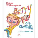 Betty cea ocupata - Reese Witherspoon, editura Pandora