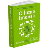 O lume imensa - Ed Yong, editura Publica