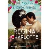 Regina Charlotte - Julia Quinn, editura Litera