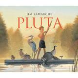 Pluta - Jim Lamarche, editura Cartea Copiilor