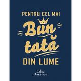 Pentru cel mai bun tata din lume, editura Prestige