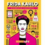 Frida Kahlo. Biografie ilustrata, editura Niculescu