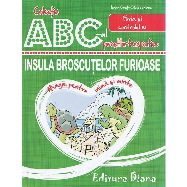 Insula broscutelor furioase. furia si controlul ei - ioana omut-cherechianu, editura diana