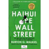 Haihui pe Wall Street - Burton G. Malkiel, editura Act Si Politon