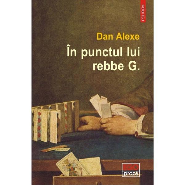 In punctul lui rebbe g. - dan alexe, editura polirom