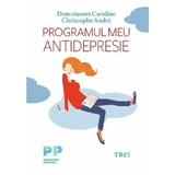 Programul meu antidrepresie - Domnisoara Caroline, Christophe Andre, editura Trei