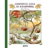 Ghindoc, Lina si Samburel - Elsa Beskow, editura Portocala Albastra