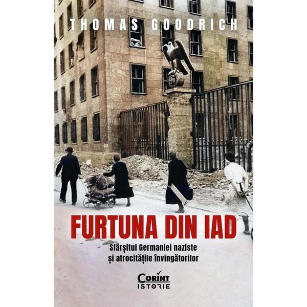 Furtuna din iad - Thomas Goodrich, editura Corint