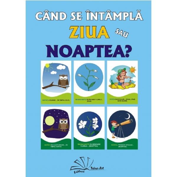 Cand se intampla ziua sau noaptea? - Daniela Dosa, editura Tehno-art