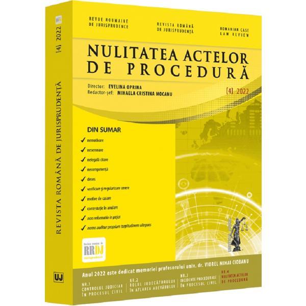 Revista romana de jurisprudenta Nr.4 din 2022. Nulitatea actelor de procedura, editura Universul Juridic