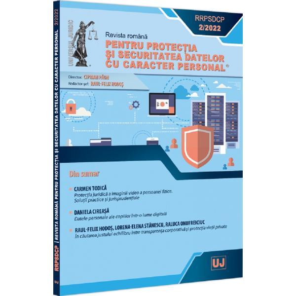 Revista romana pentru protectia si securitatea datelor cu caracter personal nr.2/2022, editura universul juridic