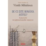 De ce este Romania astfel? - Vintila Mihailescu, editura Polirom