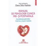 Manual de psihologie clinica pre- si postnatala - Elena Otilia Vladislav, editura Polirom