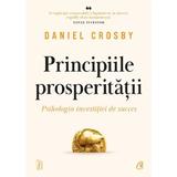 Principiile prosperitatii - Daniel Crosby, editura Curtea Veche