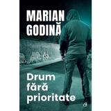 Drum fara prioritate - Marian Godina, editura Curtea Veche
