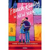 French kissing in New York - Anne-Sophie Jouhanneau, editura Nemira