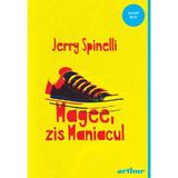 Magee, zis Maniacul - Jerry Spinelli, editura Grupul Editorial Art