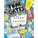 Tom Gates Vol.2 Scuze excelente (si alte lucruri minunate) - Liz Pichon, editura Grupul Editorial Art