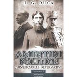 Amintiri politice Vol.2: Chinuitoarele alternative - I.G. Duca, editura Paul Editions