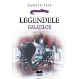 Legendele Galatilor - Zanfir Ilie, editura Ideea Europeana